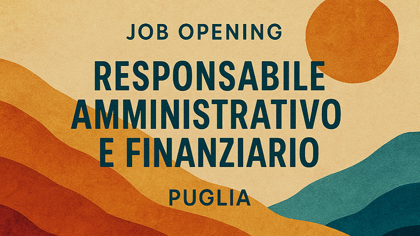 Job Opening - Responsabile Amministrativo e Finanziario - Puglia